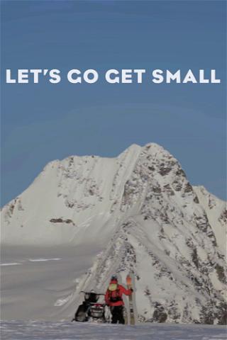Let's Go Get Small poster