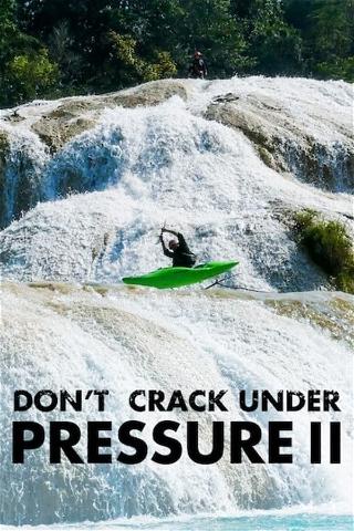 Nuit de la glisse : Don't Crack Under Pressure II poster