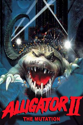 Alligator 2 - The Mutation poster