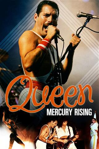 Story Of Queen: Mercury Rising poster