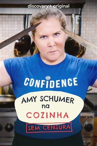 Amy Schumer na Cozinha – Sem Censura poster