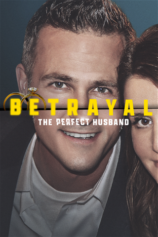 Betrayal: The Perfect Husband poster