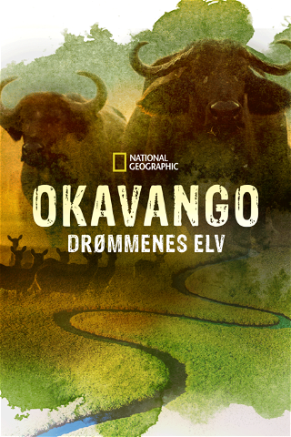 Okavango: Drømmenes elv poster