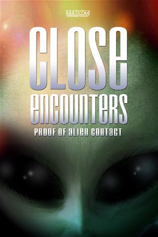 Close Encounters: Proof of Alien Contact poster