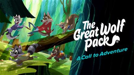 The Great Wolf Pack: A Call to Adventure poster