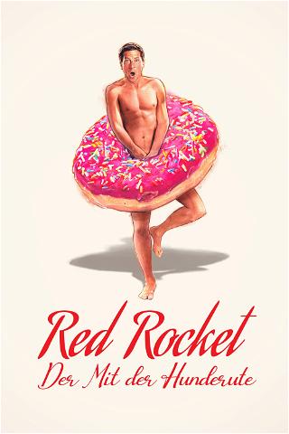 Red Rocket - Der Mit der Hunderute poster