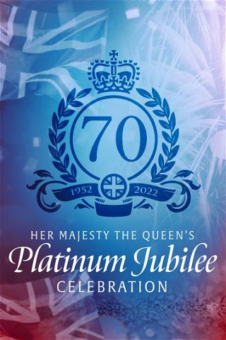 Her Majesty The Queen's Platinum Jubilee Celebration poster