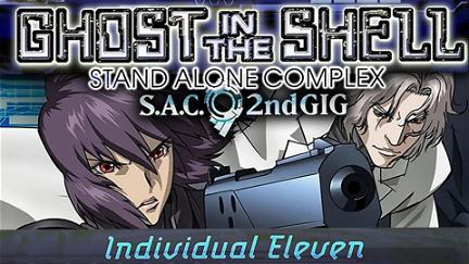 Ghost in the Shell: S.A.C. 2nd GIG - Individual Eleven poster
