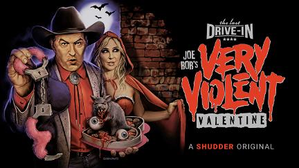 The Last Drive-in with Joe Bob Briggs: Joe Bob's Very Violent Valentine poster