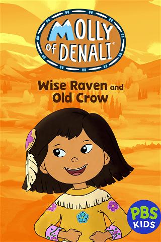 Molly of Denali: Wise Raven & Old Crow poster
