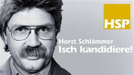 Horst Schlämmer - Isch kandidiere! poster