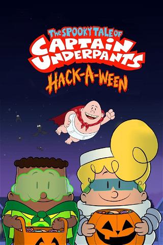 Histórias Assustadoras do Capitão Cueca Hackeando o Halloween poster