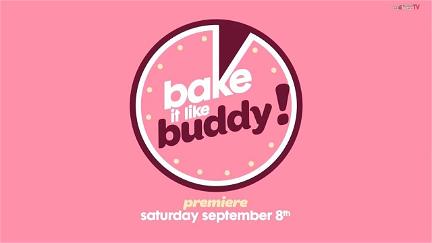 Bake It Like Buddy poster