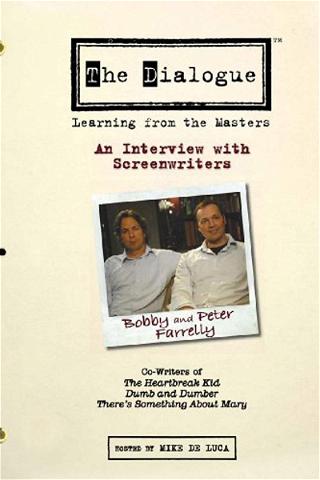 The Dialogue: An Interview with Screenwriters Peter & Bobby Farrelly poster