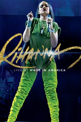 Rihanna: Live at Made in America poster