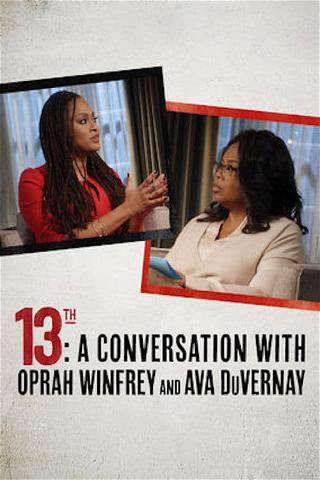XIII emendamento: Una conversazione con Oprah Winfrey e Ava DuVernay poster