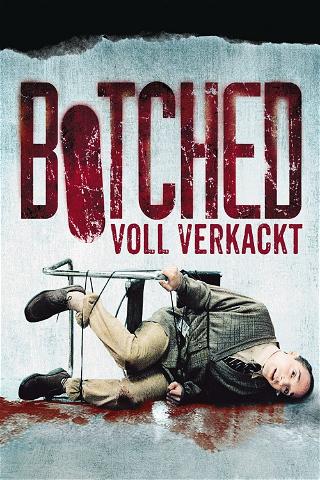 Botched - Voll verkackt poster