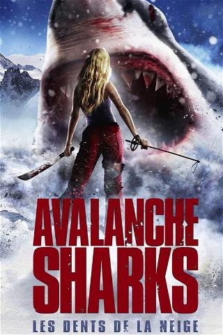 Avalanche Sharks : Les dents de la neige poster