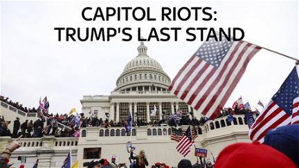 Storming the Capitol: Trump's Last Stand poster