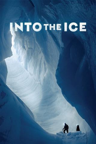 Into the Ice - Expedition in Grönlands kaltes Herz poster
