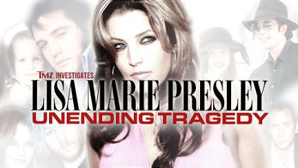 TMZ Investigates: Lisa Marie Presley: Unending Tragedy poster