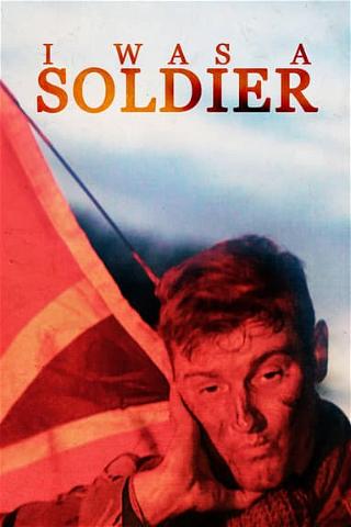 I Was a Soldier poster