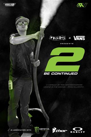Ryan Villopoto, 2 Be Continued poster