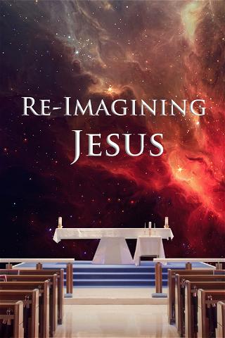 Re-Imagining Jesus poster