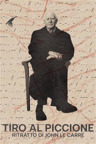 Tiro al piccione - Ritratto di John Le Carré poster