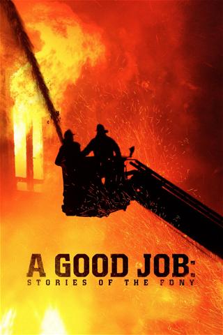 Un buen trabajo: historias del cuerpo de bomberos de Nueva York poster