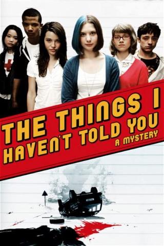 The Things I Haven't Told You poster