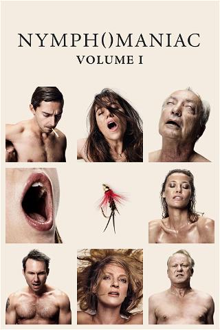 Nymphomaniac : Volume 1 poster