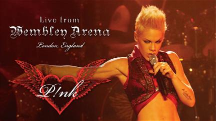 Pink: Live from Wembley Arena poster
