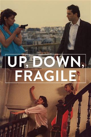 Up, Down, Fragile poster
