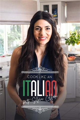 Cook Like an Italian with Silvia Colloca poster