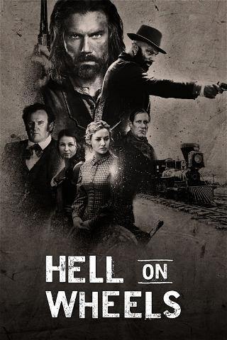 Hell on Wheels : L'enfer de l'Ouest poster
