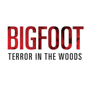 Bigfoot Terror in the Woods Sightings and Encounters poster