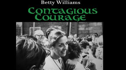 Betty Williams: Contagious Courage poster