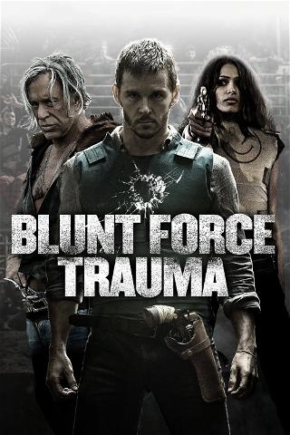 Blunt Force Trauma poster