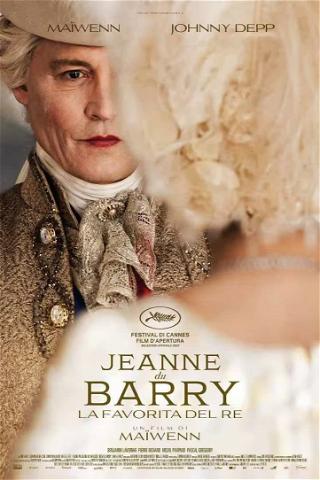 Jeanne du Barry - La favorita del Re poster