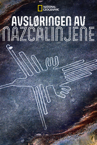 Avsløringen av Nazcalinjene poster
