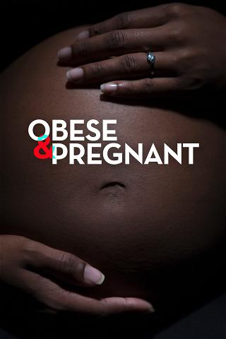 Obese And Pregnant poster