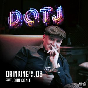 DOTJ - Drinking On The Job poster