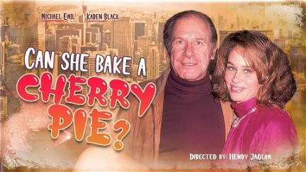 Can She Bake A Cherry Pie? poster