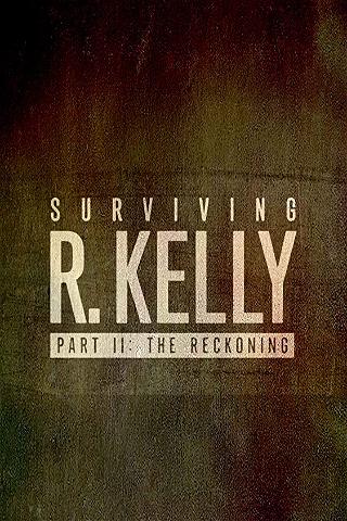 Surviving R. Kelly Part II: The Reckoning poster