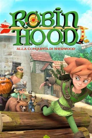Robin Hood - Alla conquista di Sherwood poster