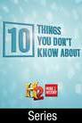 10 Things You Don't Know About poster