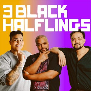 Three Black Halflings | A Dungeons & Dragons Podcast poster
