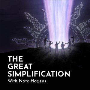 The Great Simplification with Nate Hagens poster