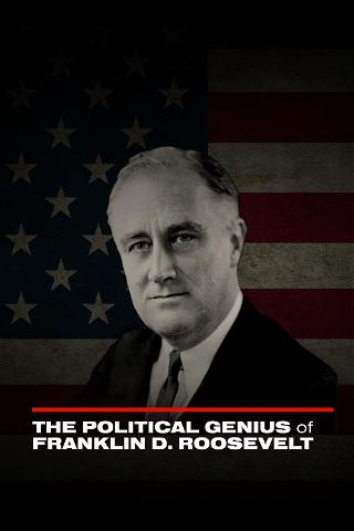The Political Genius of Franklin D. Roosevelt poster